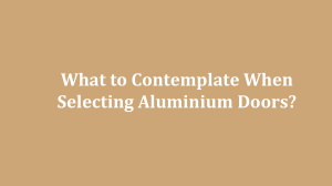 What to Contemplate When Selecting Aluminium Doors