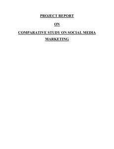 PROJECT REPORT COMPARATIVE STUDY ON SOCIAL MEDIA MARKETING