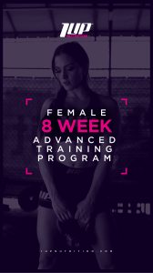 1UP Nutrition - Female 8 Week Advanced Training Program