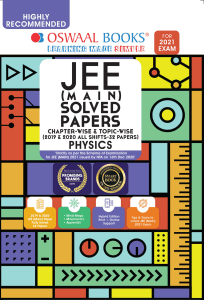 Oswaal IIT JEE Main Solved Papers Physics Chapterwise and Topicwise 2019 and 2020 All shifts 32 Papers by Oswaal Experts Teachers IIT-JEE IITJEE NTA (z-lib.org)