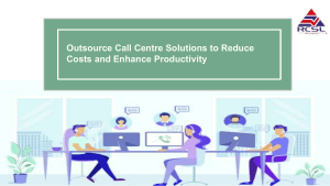 Outsource Call Centre Solutions to Reduce Costs and Enhance Productivity