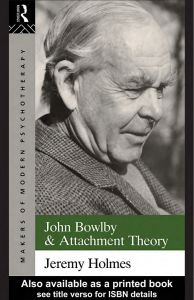 John Bowlby and Attachment Theory