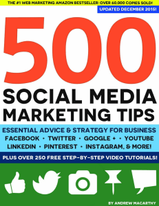 500 social media marketing tips   essential advice, hints and strategy for business   Facebook, Twitter, Pinterest, Google+, YouTube, Instagram, Linkedin, and more! ( PDFDrive )