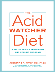The Acid Watcher Diet A 28-Day Reflux Prevention and Healing Program (Jonathan Aviv, MD, FACS) (z-lib.org)