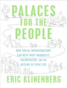 2018 KLINENBERG Palaces for People