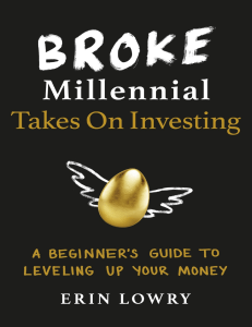 Broke millennial takes on investing a beginners guide to leveling up your money by Lowry, Erin (z-lib.org).epub
