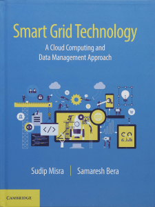 Smart Grid Technology A Cloud Computing and Data Management Approach (Sudip Misra, Samaresh Bera) (z-lib.org)