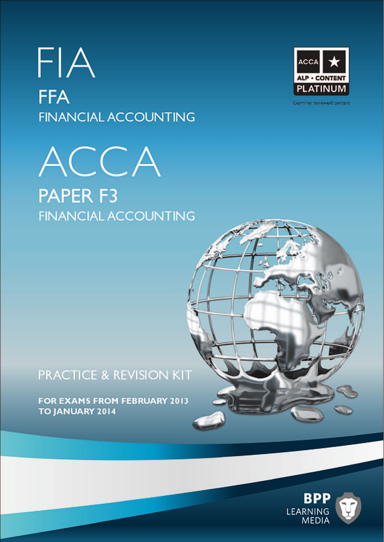 Interactive text. ACCA f3. ACCA Financial Accounting. Financial Accounting (ACCA f3). ACCA paper f3 Financial Accounting BPP Learning Media 2017.