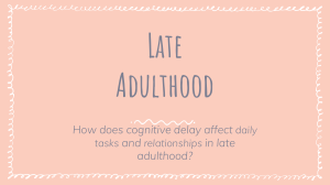 how do the effects of cognitive delay affect relationships and daily tasks in late adulthood?