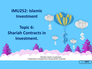 Topic 6-Shariah Contracts in Islamic Investment