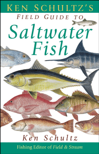 Ken Schultzs Field Guide to Saltwater Fish (Schultz, Ken) (z-lib.org)