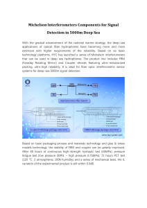 Michelson Interferometers Components for Signal Detection in 5000m Deep Sea