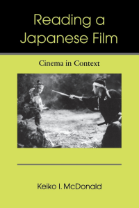 Keiko I. McDonald-Reading a Japanese Film  Cinema in Context-University of Hawaii Press (2005)