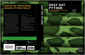 Gray Hat Python Python Programming for Hackers and Reverse Engineers (Justin Seitz)