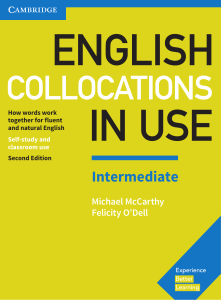 English Collocations in Use Intermediate Book with Answers How Words Work Together for Fluent and Natural English by Michael McCarthy, Felicity O’Dell (z-lib.org)