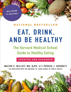 Eat, Drink, and Be Healthy  The Harvard Medical School Guide to Healthy Eating ( PDFDrive )