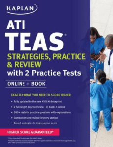 ATI TEAS Strategies, Practice  Review With 2 Practice Tests Online + Book (Kaplan Nursing [Kaplan Nursing]) (z-lib.org)