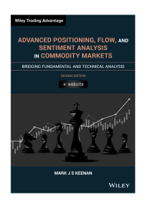 Advanced Positioning, Flow, and Sentiment Analysis in Commodity Markets Bridging Fundamental and Technical Analysis by Mark J. S. Keenan (z-lib.org)