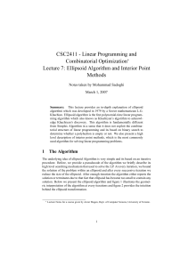 CSC2411 - Linear Programming and Combinatorial Optimization Lecture 7 Ellipsoid Algorithm and Interior Point Methods