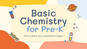 Basic Chemistry for Pre-K by Slidesgo