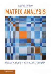 Matrix Analysis (Roger A. Horn, Charles R. Johnson)