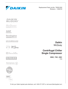 Daikin McQuay. Centrifugal Chiller Single Compressor WSC, TSC, HSC 113. Replacement Parts List No Revision J 09 2018