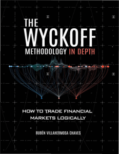 The Wyckoff Methodology in Depth How to trade financial markets logically (Trading and Investing Course Advanced Technical... (Rubén Villahermosa Chaves) (z-lib.org)