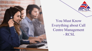 You Must Know Everything about Call Centre Management - RCSL