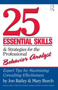 25 Essential Skills & Strategies for the Professional Behavior Analyst: Expert Tips for Maximizing Consulting Effectiveness