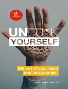 Unfu k Yourself  Get Out of Your Head and into Your Life ( PDFDrive )