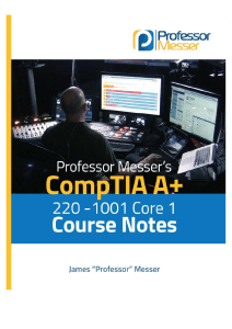 Professor Messer CompTIA A+ (220-1001) Core 1 Course Notes