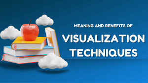 Visualization Techniques And Its Miraculous Benefits