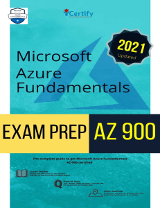 Microsoft AZURE Fundamentals AZ 900 Exam PREP - The complete guide to get you Microsoft Azure Fundamentals AZ900 certified on your 1st attempt