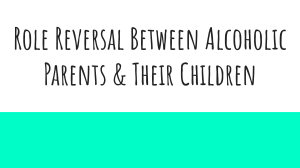 Role Reversal Between Alcoholic Parents & Their Children