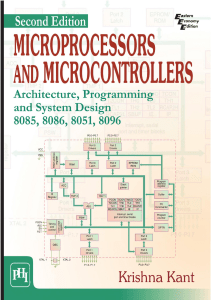 Microprocessors And Microcontrollers Architecture, Programming And System Design 8085, 8086, 8051, 8096 (Krishna Kant) (z-lib.org)