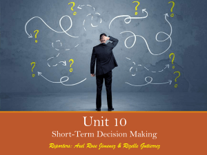 Unit 10 - Short-Term Decision Making