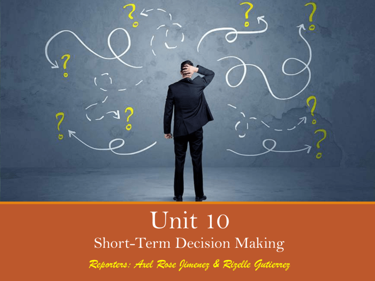 Unit 10 Short Term Decision Making