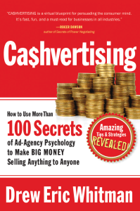 Cashvertising  How to Use More Than 100 Secrets of Ad-Agene Big Money Selling Anything to Anyone - Drew Eric Whitman