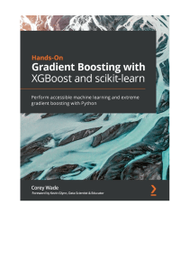 hands-on-gradient-boosting-with-xgboost-and-scikit-learn-perform-accessible-python-machine-learning-and-extreme-gradient-boosting-with-python-9781839218354
