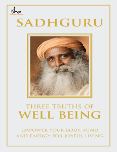 Three Truths Of Well Being  Empower Your Body, Mind And Energy For Joyful Living (Vasudev, Sadhguru Jaggi) (z-lib.org)