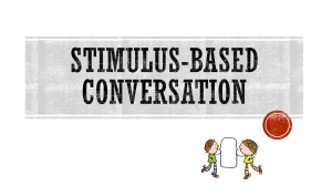Stimulus-Based Conversation