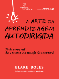 A Arte da Aprendizagem Autodirigida: Um Guia para Educação Não Convencional